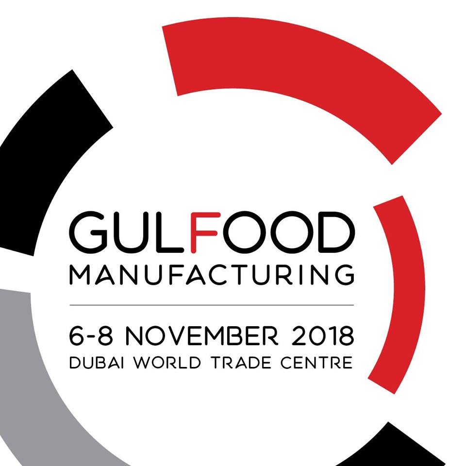 GULFOOD  MANUFACTURING 6-8 NOVEMBER 2018  Dubai World Trade Centre