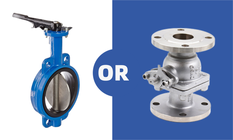 Butterfly Valves and Ball Valves